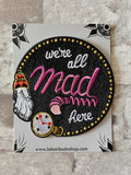 Patch Thermocollant "We're All Mad Here" | La Barbuda - Produit Neuf